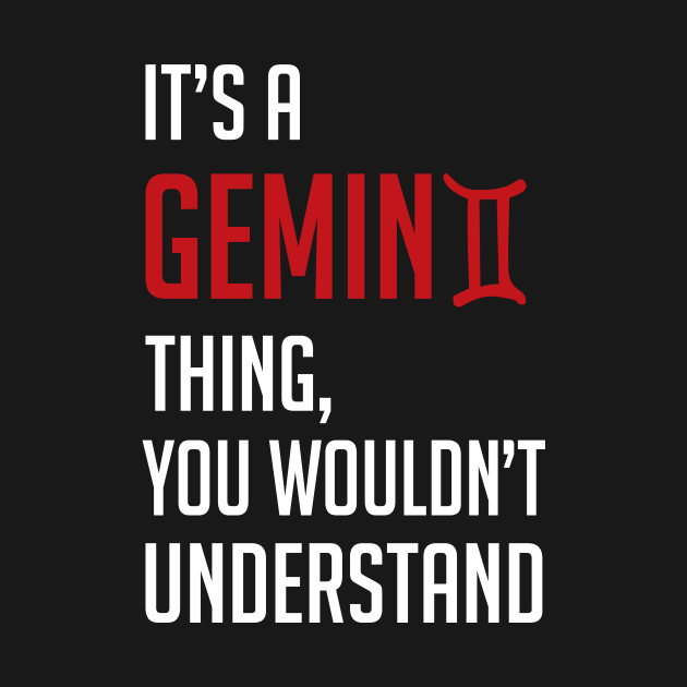 Funny It's A Gemini Thing, You Wouldn't Understand by theperfectpresents