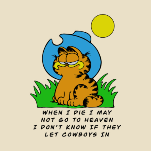 When I die I may Garfield,Garfield cowboy - Garfield - Phone Case