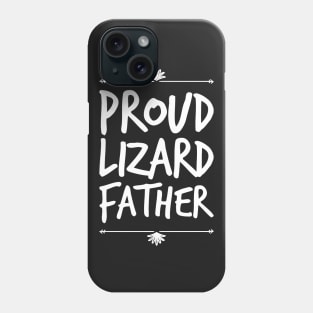 Proud lizard father Phone Case