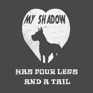 My shadow has four legs T-Shirt