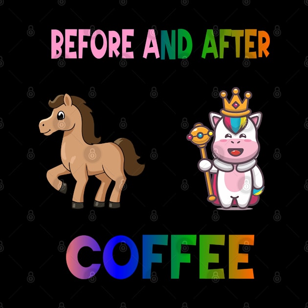 Before and after coffee Unicorn by A Zee Marketing