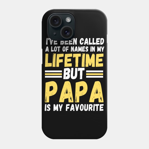 I’ve been called a lot of names in my lifetime but papa is my favorite Phone Case by JustBeSatisfied