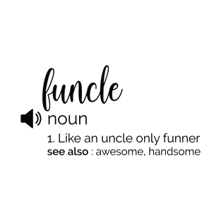 Funny Funcle Definition T-Shirt