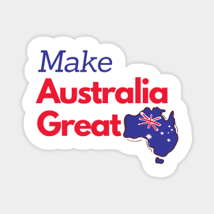 Make Australia Great Again Magnet