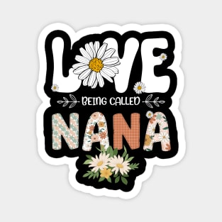 I Love Being Called Nana Flower Daisy Cute Mother's Day Magnet