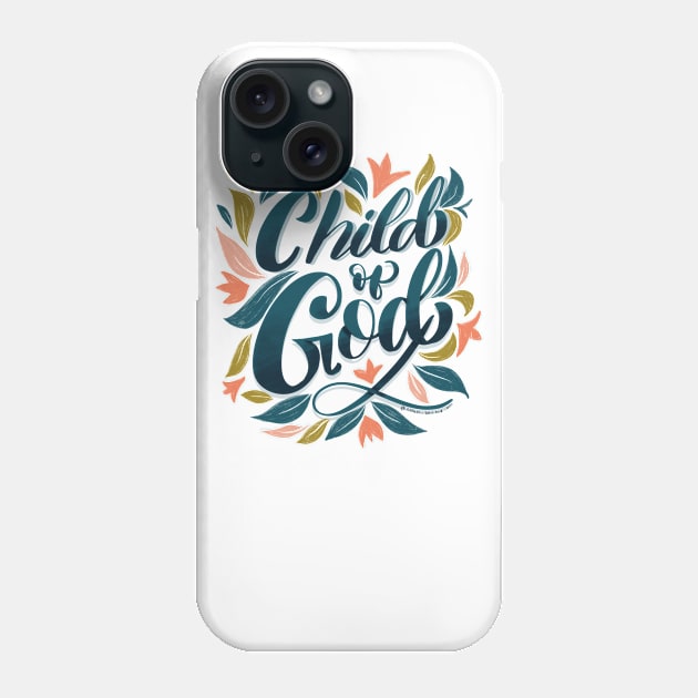 Child of God Phone Case by nahomi_sanchez