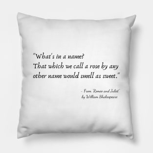 A Quote from "Romeo and Juliet" by William Shakespeare Pillow