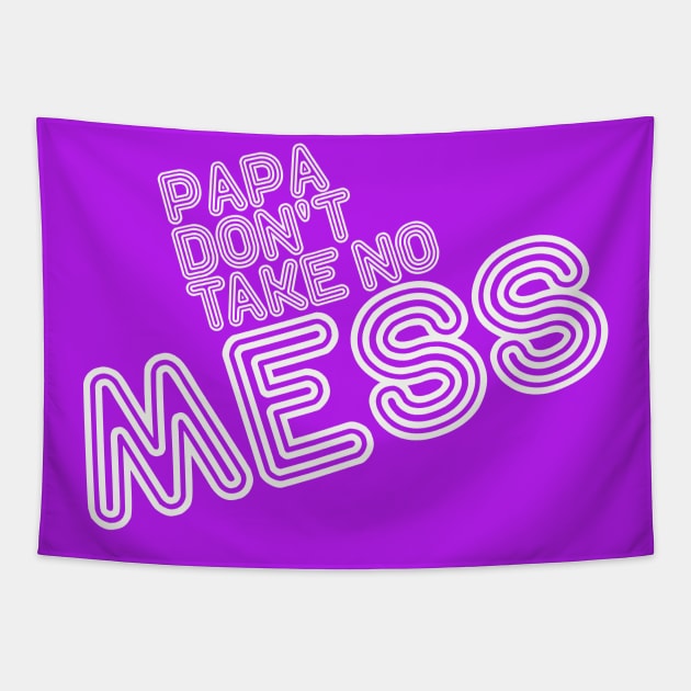 Papa Don't take No Mess, Funk, Soul statement Tapestry by Plebo_Industries