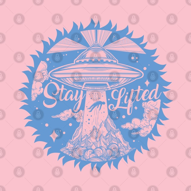 Stay Lifted by spicoli13