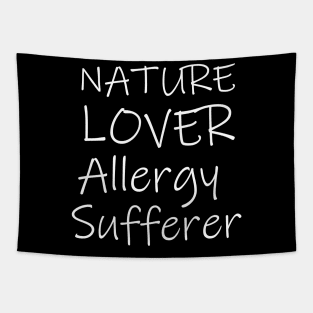 Nature Lover Allergy Sufferer Tapestry