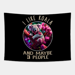 I Like Koala And Maybe 3 People Tee for Koala Enthusiasts Tapestry