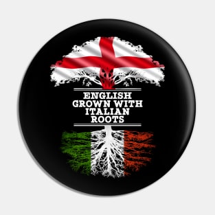 English Grown With Italian Roots - Gift for Italian With Roots From Italy Pin