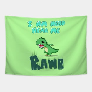 I am nerd hear me RAWR Tapestry