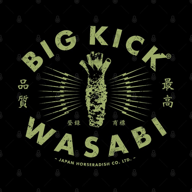 Big Kick Wasabi by © Buck Tee Originals by Buck Tee