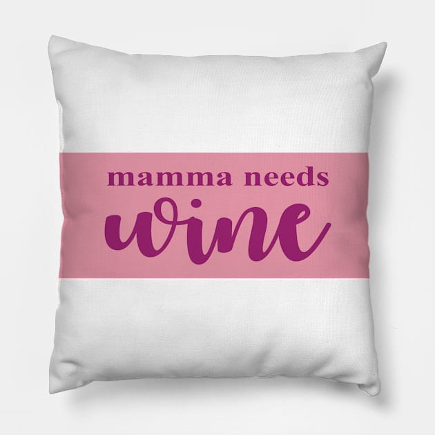 Mamma Needs Wine - Always Sunny Pillow by tvshirts