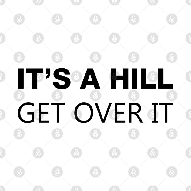 It's A Hill, Get Over It by Venus Complete