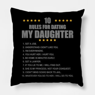 Rules For Dating My Daughter, Happy Fathers Day, Ten 10 Rules Dating Daughter, Funny Fathers Day, Fathers Day Gift Idea, Daughter and Father, Father and Daughter, Pillow