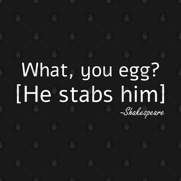 Shakespeare Egg Quote by PrimalWarfare