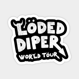 Loded Diper World Tour - vintage logo Magnet