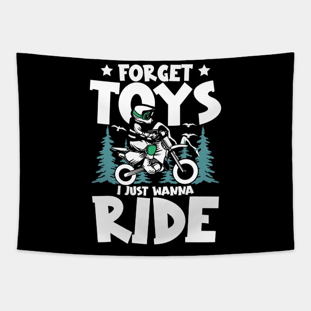 Forget Toys I just Wanna Ride Dirt Bike Tapestry by AngelBeez29