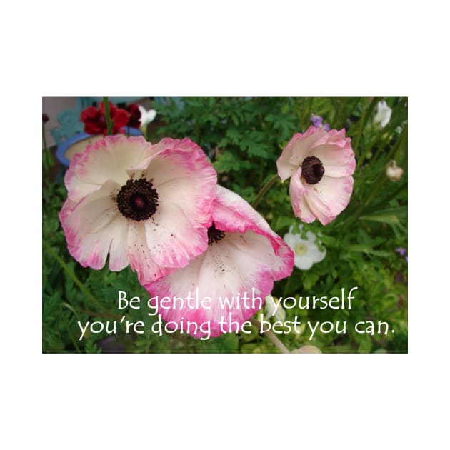 Pink Flowers - Be Gentle With Yourself - Inspirational Quote by SarahRajkotwala