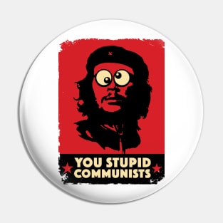 You Stupid Communists Pin