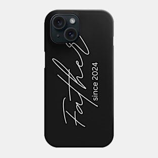 Father since 2024 Phone Case