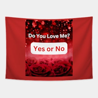 Do You Love Me? Yes or No: Unique Gift Ideas Tapestry