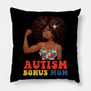 Autism Bonus Mom Autism Awareness Strong Mom Afro Mother Black Pillow