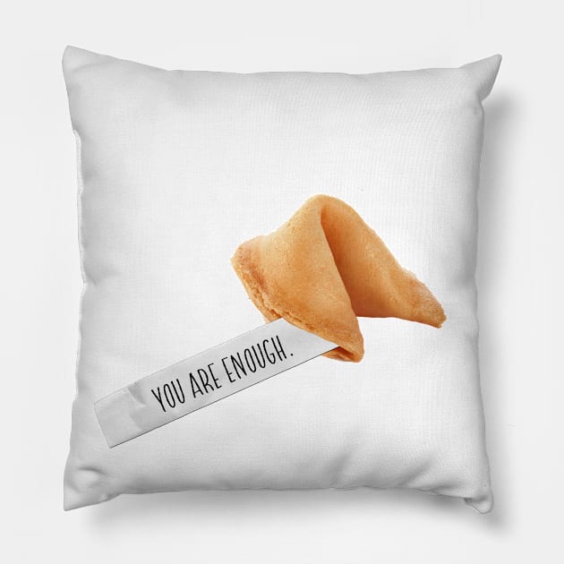 fortune cookie - you are enough Pillow by mystudiocreate