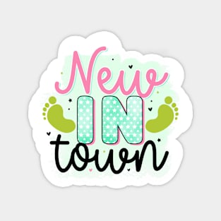 new in town Magnet