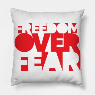 Freedom Over Fear Pillow