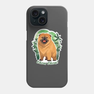 Chow Chow! Phone Case