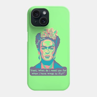 Frida Kahlo Portrait and Quote Phone Case