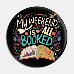 my weekend is all booked Pin