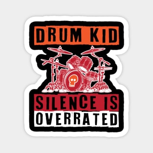 Drum Kid Silence is Overrated Magnet