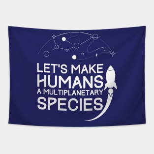 Lets make humans a multiplanetary species - Space Tapestry