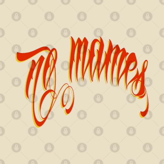 no mames (Calafia) by yannichingaz@gmail.com