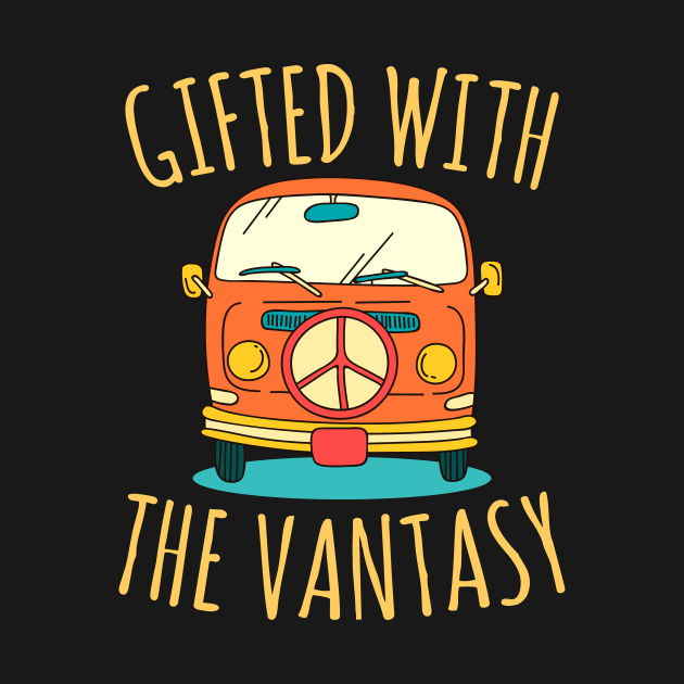 Gifted With The Vantasy Cool Vintage Van Life Gift For Men Women and Kids Who Love and Live The Van Lifestyle by BadDesignCo