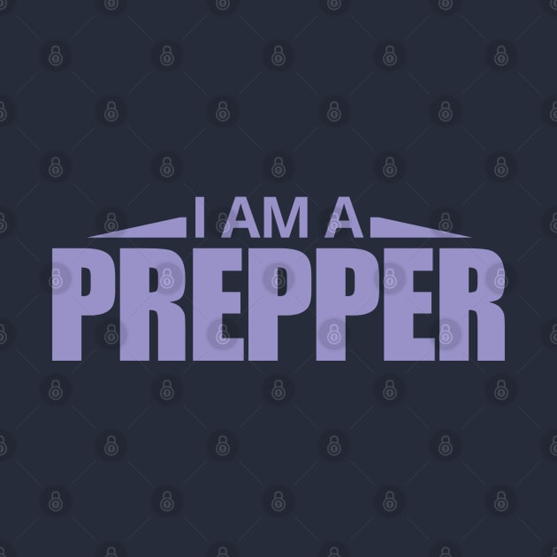 I Am A Prepper - Prepper by tatzkirosales-shirt-store