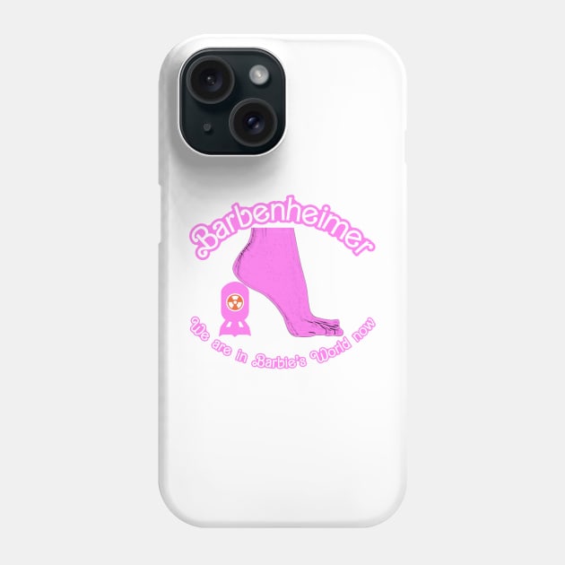 We Are In Barbie's World X Phone Case by LopGraphiX