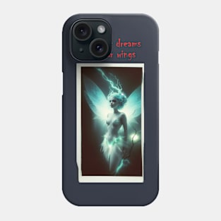 Let your dreams be your wings Phone Case