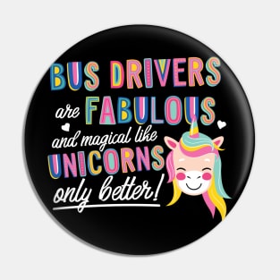 Bus Drivers are like Unicorns Gift Idea Pin