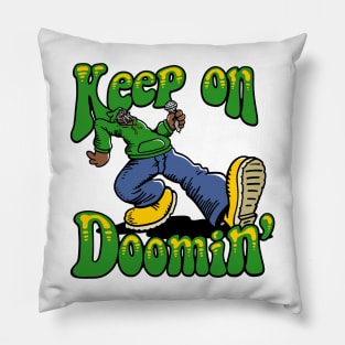 Keep on Doomin Pillow