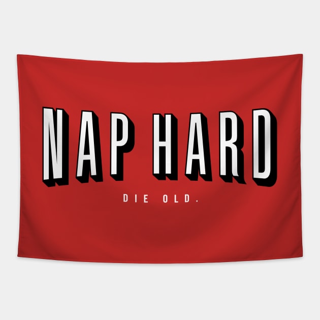 NAP HARD. DIE OLD. Tapestry by vo_maria