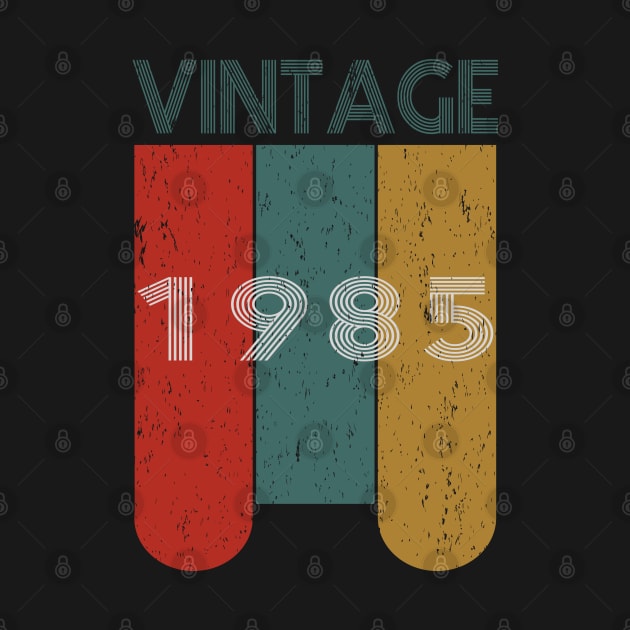 Vintage Since 1985 by Teeartspace