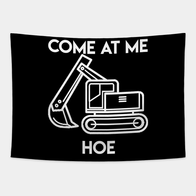 Come At Me Hoe Tapestry by GrayDaiser