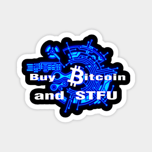 Buy Bitcoin and STFU Blue Magnet