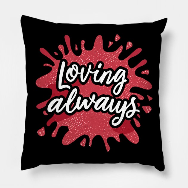 Loving Always Pillow by Graceful Designs