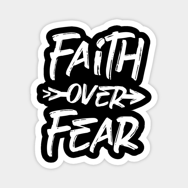 faith over fear Magnet by Amrshop87